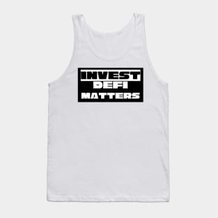 Invest Defi Matters Tank Top